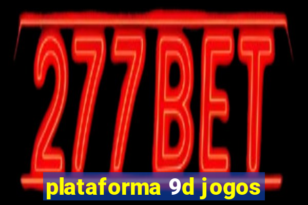 plataforma 9d jogos